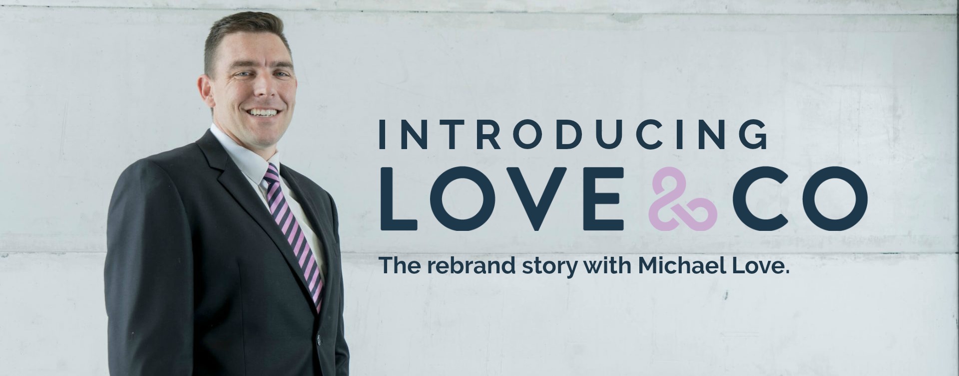 Michael Love on Love&Co's Rebrand