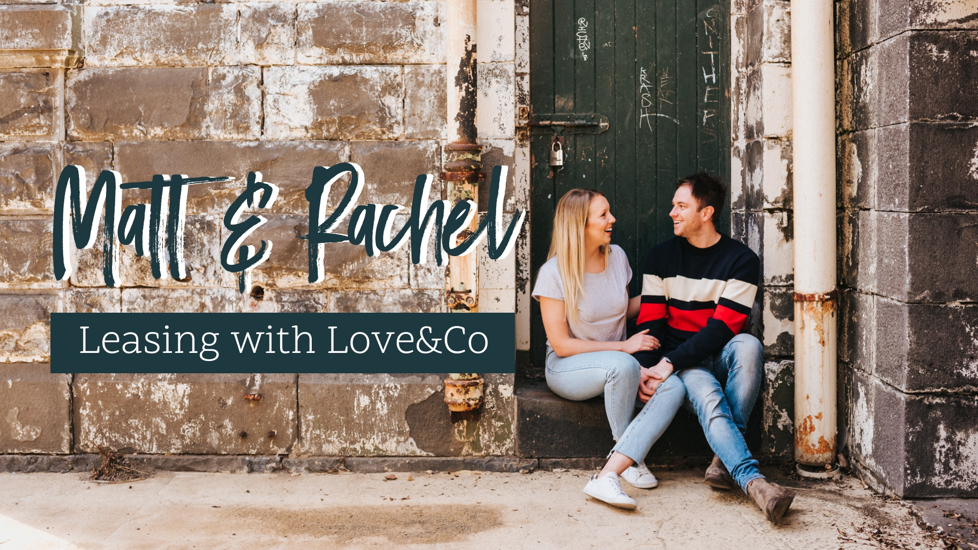 Leasing With Love&Co: Matt and Rachel’s Story